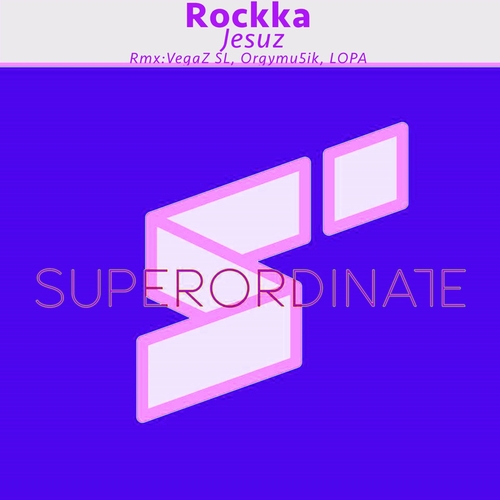 Rockka - Jesuz EP [SUPER367]